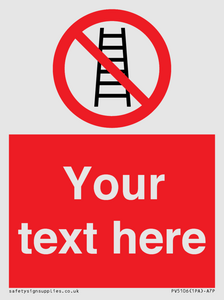 Custom No Ladders Sign